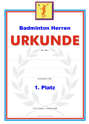 Urkunde Badminton, Herren 51 Badminton-Urkunden. Das Set Badminton Herren besteht aus Urkunden für die Platzierung 1 bis 3.