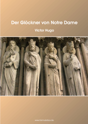 Der Glöckner von Notre Dame (eBook) Der Glöckner von Notre Dame. Roman von Victor Hugo. eBook als Pdf-Datei ohne Kopierschutz.