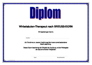 Diplom Alternative Heilmethoden, Wirbelsulen-Therapeut - Diplom fr Wirbelsulen-Therapeut nach BREUSS-DORN mit bestandener Abschluprfung.
