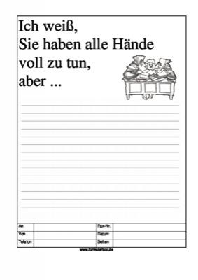 Cartoon Faxformular, ich weiß, Sie haben alle Hände ... - Cartoon-Faxformular mit Text: Ich weiß, Sie haben alle Hände voll zu tun, aber ...