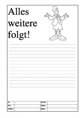 Cartoon Faxformular, alles weitere folgt - Cartoon-Faxformular mit Text: Alles weitere folgt!