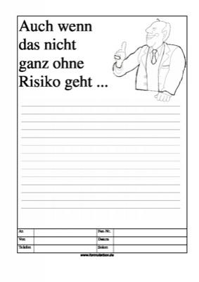 Cartoon Faxformulat, auch wenn das nicht ganz ohne ... - Cartoon-Faxformular mit Text: Auch wenn das nicht ganz ohne Risiko geht ...