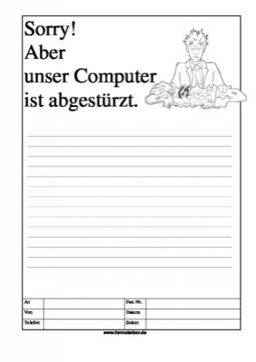 Cartoon Faxformular, Sorry! Aber ... - Cartoon-Faxformular mit Text: Sorry! Aber unser Computer ist abgestrzt.