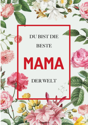 Urkunde, Karte Beste Mama, Rosen Karte Beste Mama mit Rosen und Text. Vorlage für eine Karte in der Größe DIN A4 ...