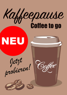 Gastronomie, Hotel: Plakat 'Coffee to go - NEU' - XXL-Plakat. PDF Datei