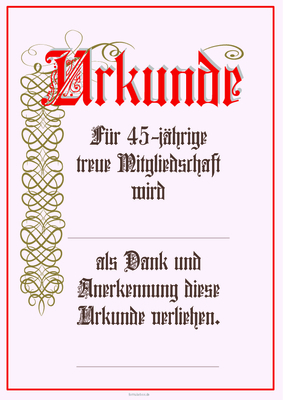 Ehrenurkunde für 45-jährige Mitgliedschaft Urkunde für 45-jährige Mitgliedschaft, Vereinszugehörigkeit mit Texteindruck.