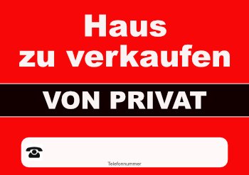 Immobilien: Plakat 'Haus zu verkaufen, Privat' - XXL-Plakat. PDF Datei