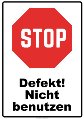 Verbotsschild Nicht benutzen 2 Verbotsschilder Defekt! Nicht benutzen. Je ein Schild im Hochformat und im Querformat.
