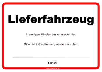 Lieferfahrzeug, nicht abschleppen - Vordruck: Lieferfahrzeug nicht abschleppen im Querformat.