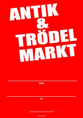 Werbeplakat für einen Antik & Trödelmarkt. Werbeschild für Privat oder Gewerbe. Plakat Antik & Trödel Markt II als PDF Datei
