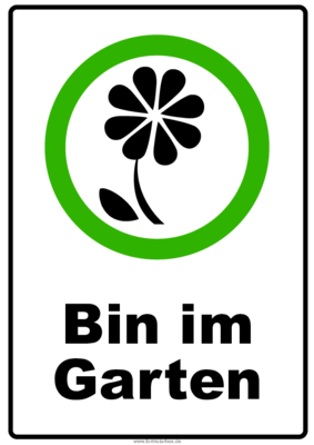 Schilder, Tafeln: Hinweisschild Bin im Garten. PDF Datei