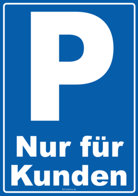 Schild Parken, Kunden 2 blaue Parkplatz Schilder: Parken Nur für Kunden. Druckbare Schilder im Hochformat und Querformat.
