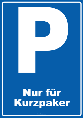 Schild Parken, Kurzparker 2 blaue Parkplatz Schilder: Parken Kurzparker. Druckbare Schilder im Hochformat und Querformat.
