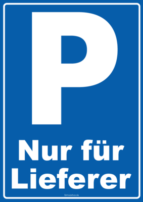 Schild Parken, Lieferer 2 blaue Parkplatz Schilder: Parken Nur für Lieferer. Druckbare Schilder im Hochformat und Querformat.