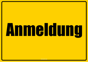 2 Hinweisschilder 'Anmeldung' in den Farben Gelb und Weiß. Schild, Anmeldung als PDF Datei