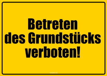 2 Hinweisschilder: Betreten des Grundstücks verboten! Schild, Betreten des Grundstücks verboten als PDF Datei