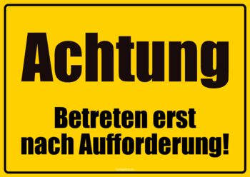 2 Hinweisschilder: Betreten nach Aufforderung. Schild, Betreten nach Aufforderung als PDF Datei