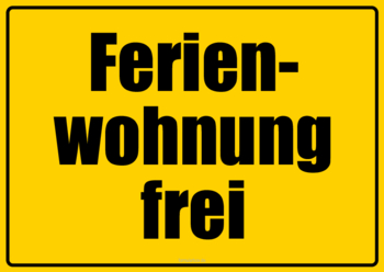 Schild Ferienwohnung frei 2 Hinweisschilder: Ferienwohnung frei. Ein gelbes und ein grünes Schild im Querformat.