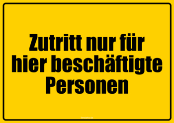 Schilder, Tafeln: Schild, Zutritt nur für hier beschäftigte Personen. PDF Datei