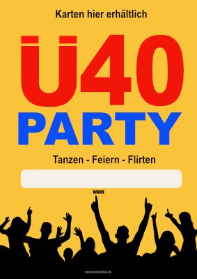 Gastronomie, Hotel: Plakat Ü40 Party. PDF Datei