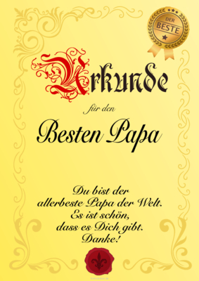 Urkunde für den besten Papa Urkunde für den besten Papa mit Texteindruck. Text: Du bist der allerbeste Papa der Welt ...