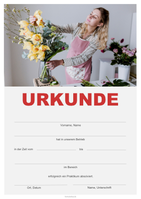 Praktikumsurkunde floristische Berufe Urkunde für Praktika im floristischen Bereich. Praktikumsnachweis im DIN-A4 Hochformat zum Ausdrucken.
