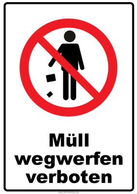Verbotsschild Müll wegwerfen verboten 2 Verbotsschilder Müll wegwerfen verboten verboten. Je ein Schild im Hochformat und im Querformat.