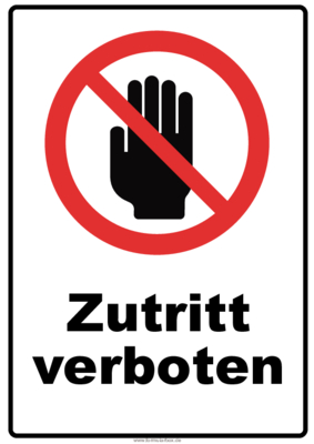 Verbotsschild Zutritt verboten (1) 2 Verbotsschilder Zutritt verboten. Grafik: Hand. Je ein Schild im Hochformat und im Querformat.
