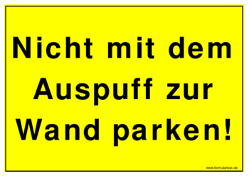 KFZ-Schild, Auspuff nicht zur Wand Hinweisschild: Nicht mit dem Auspuff zur Wand parken. Druckbare Pdf-Datei im A4-Querformat.