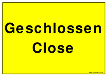 Schild, Geschlossen - Hinweisschild: Geschlossen, Close.