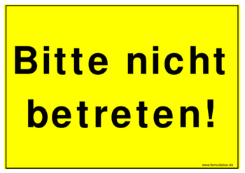 Schild, Bitte nicht betreten - Hinweisschild: Bitte nicht betreten!