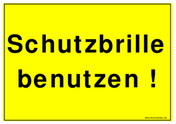 Schild, Schutzbrille - Hinweisschild: Schutzbrille benutzen!