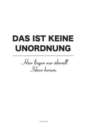 Schild, Keine Unordnung Text, Spruch, Zitat: Das ist keine Unordnung .... Schild im DIN-A4 Hochformat zum Ausdrucken.