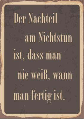 Zitate, Texte, Schilder: Zitat: Nachteil am Nichstun. PDF Datei