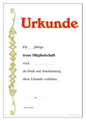 Urkunde treue Mitgliedschaft Ehrenurkunde für treue Mitgliedschaft mit Texteindruck. Text: Für ... jährige treue Mitgliedschaft wird ... als Dank und Anerkennung ...