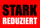 Schild, Plakat 'Stark reduziert' (Rot, Schwarz, Weiß)