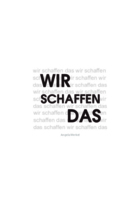 Zitat: Wir schaffen das